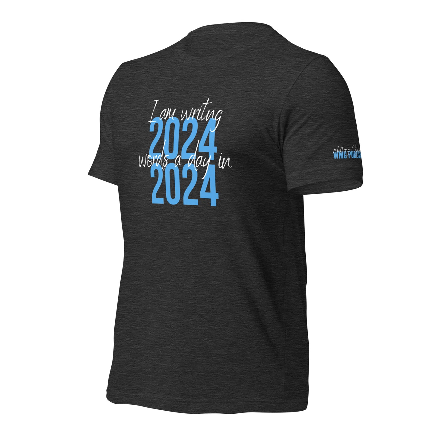 I AM WRITING 2024 WORDS Unisex T-Shirt - WRITING CHALLENGES WMG Publishing
