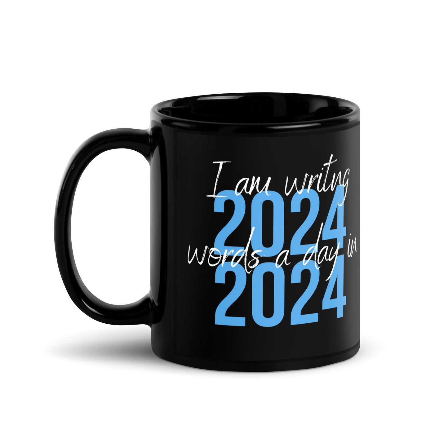 I AM WRITING 2024 WORDS Black Glossy Mug - WRITING CHALLENGES WMG Publishing