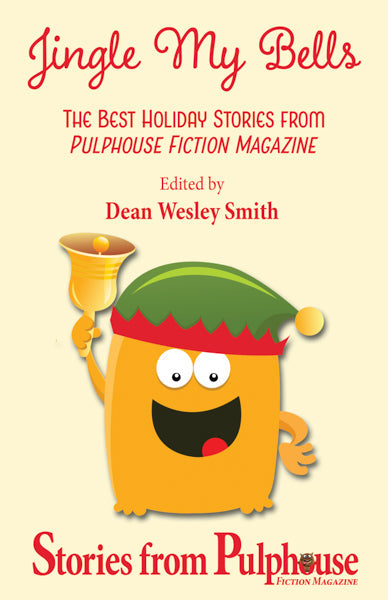 Jingle My Bells Edited by Dean Wesley Smith